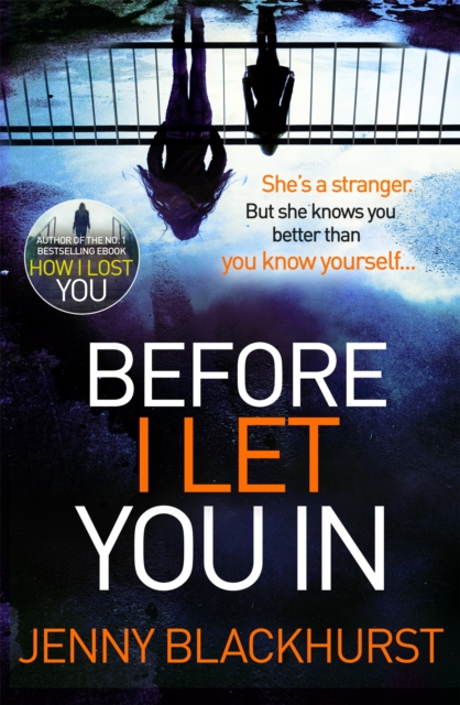 Before I Let You In : Thrilling psychological suspense from No.1 bestseller, Paperback / softback Book