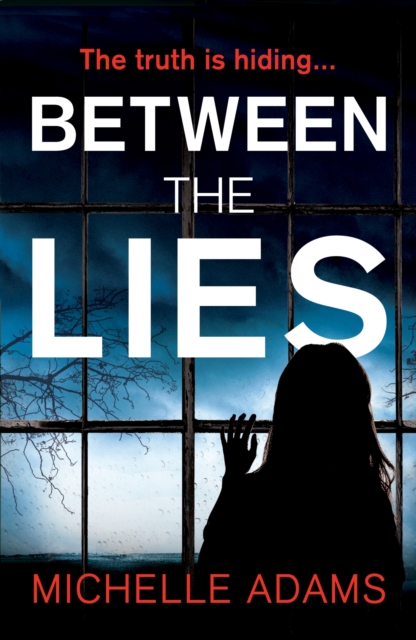 Between the Lies : a totally gripping psychological thriller with the most shocking twists, EPUB eBook
