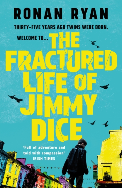 The Fractured Life of Jimmy Dice, Paperback / softback Book