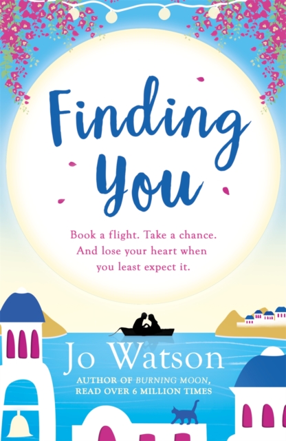 Finding You : A hilarious, romantic read that will have you laughing out loud, Paperback / softback Book
