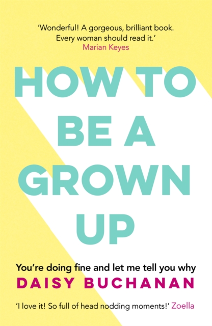 How to Be a Grown-Up, Paperback / softback Book