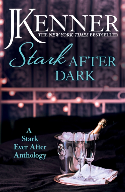 Stark After Dark: A Stark Ever After Anthology (Take Me, Have Me, Play My Game, Seduce Me), Paperback / softback Book