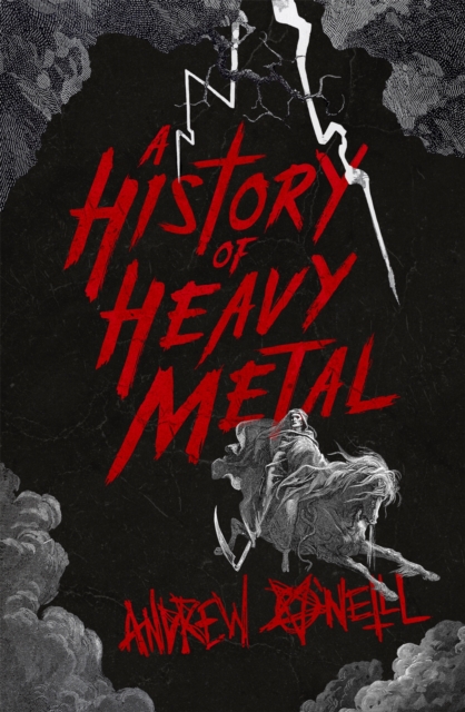 A History of Heavy Metal : 'Absolutely hilarious' - Neil Gaiman, Paperback / softback Book