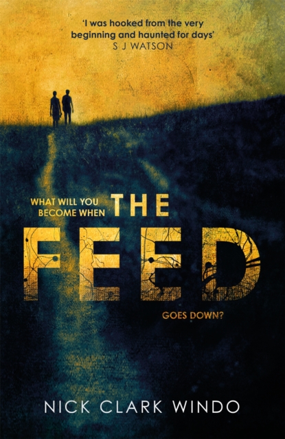 The Feed : A chilling, dystopian page-turner with a twist that will make your head explode, Hardback Book