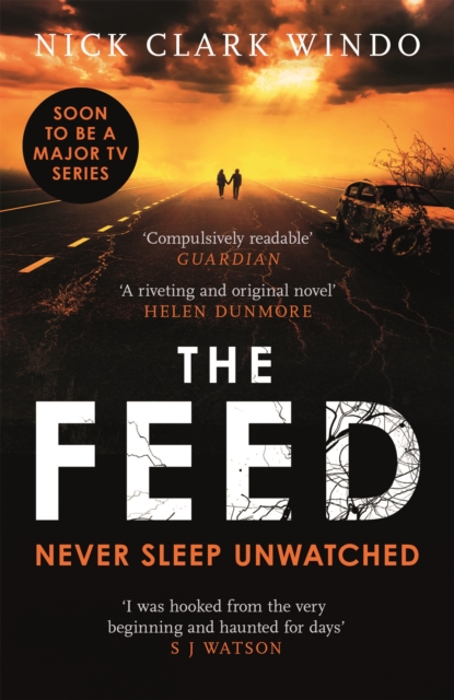 The Feed : A chilling, dystopian page-turner with a twist that will make your head explode, Paperback / softback Book