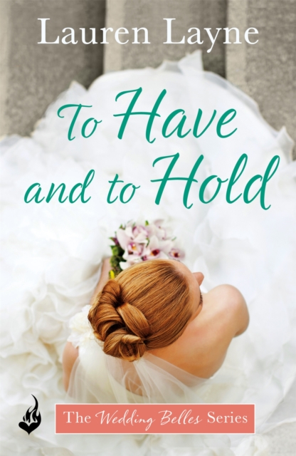 To Have And To Hold : Another fun and flirty romance from the author of The Prenup!, Paperback / softback Book