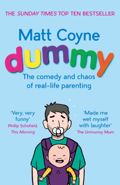 Dummy : The Comedy and Chaos of Real-Life Parenting, Paperback / softback Book