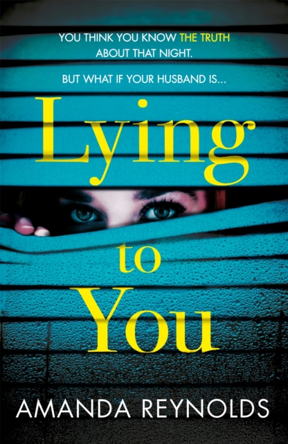 Lying To You : A gripping and tense psychological drama, Paperback / softback Book