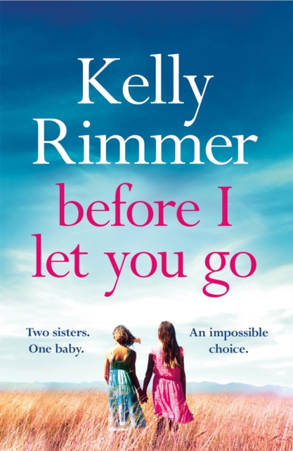 Before I Let You Go : The brand new gripping pageturner of love and loss from the bestselling author, EPUB eBook