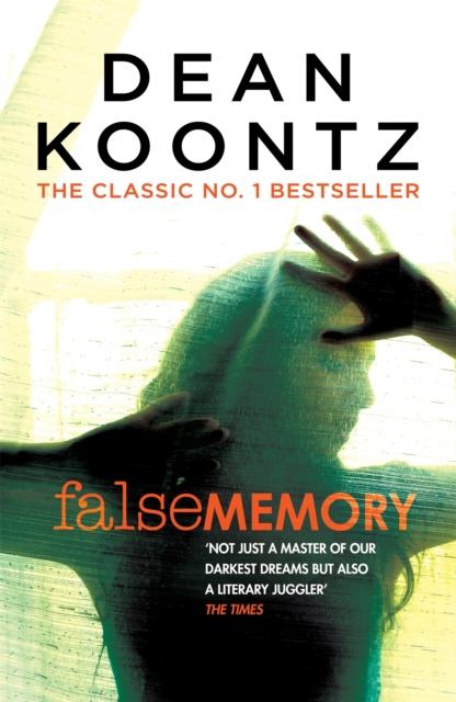 False Memory : A thriller that plays terrifying tricks with your mind…, Paperback / softback Book