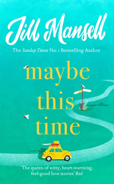 Maybe This Time : The heart-warming new novel of love and friendship from the bestselling author, Hardback Book