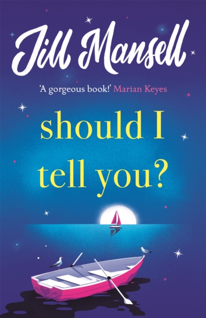 Should I Tell You? : Curl up with a gorgeous romantic novel from the No. 1 bestselling author, Paperback / softback Book
