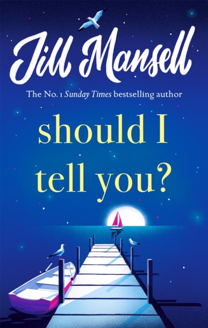 Should I Tell You? : Curl up with a gorgeous romantic novel from the No. 1 bestselling author, Hardback Book