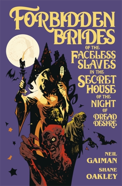 Forbidden Brides of the Faceless Slaves in the Secret House of the Night of Dread Desire, Hardback Book