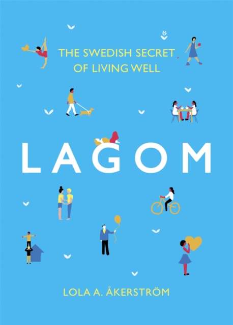 Lagom : The Swedish Secret of Living Well, EPUB eBook