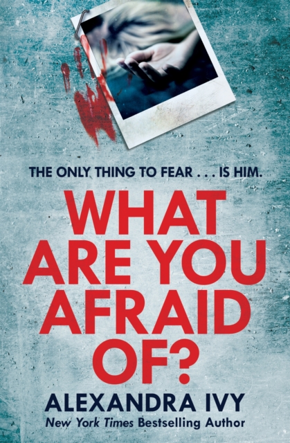 What Are You Afraid Of? : A thrilling, edge-of-your-seat page-turner, Paperback / softback Book