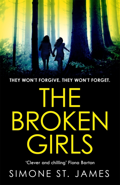 The Broken Girls : The chilling suspense thriller that will have your heart in your mouth, Paperback / softback Book