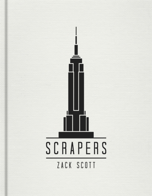 Scrapers : A Visual Guide to Extraordinary Buildings, EPUB eBook