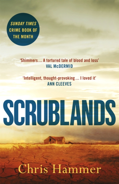 Scrublands : The Sunday Times Crime Book of the Year, soon to be a major TV series, Paperback / softback Book