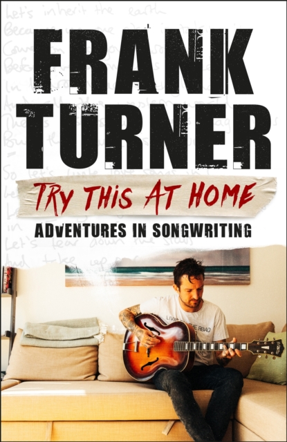 Try This At Home: Adventures in songwriting : THE SUNDAY TIMES BESTSELLER, EPUB eBook