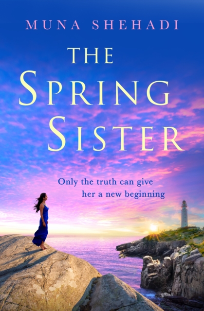 The Spring Sister : A thrilling tale of explosive family secrets, you won't want to put down!, EPUB eBook