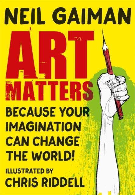 Art Matters : Because Your Imagination Can Change the World, Paperback / softback Book