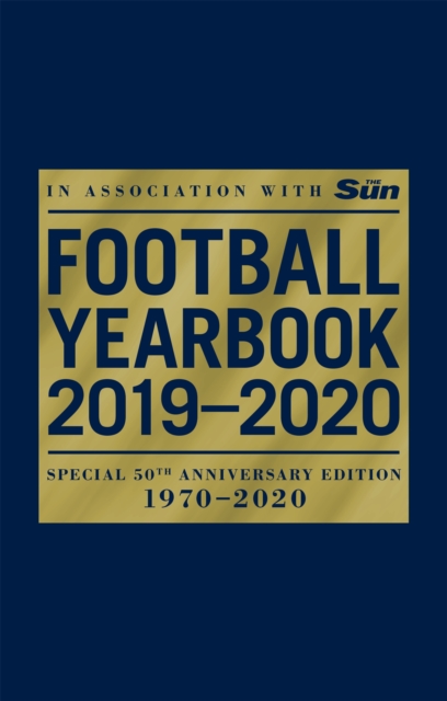 The Football Yearbook 2019-2020 in association with The Sun - Special 50th Anniversary Edition, Hardback Book