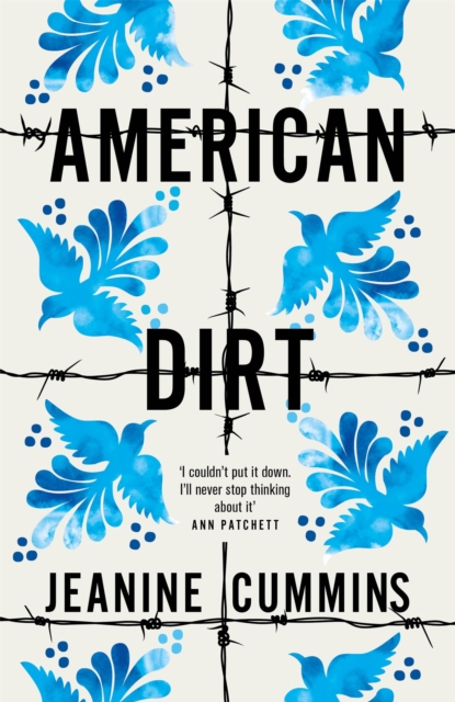 American Dirt : THE SUNDAY TIMES AND NEW YORK TIMES BESTSELLER, Hardback Book