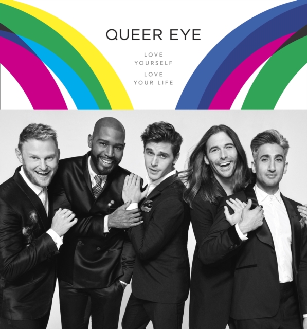 Queer Eye : Love Yourself, Love Your Life, EPUB eBook