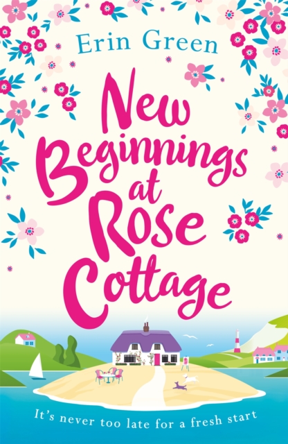 New Beginnings at Rose Cottage : Staycation in Devon this summer - where friendship, home comforts and romance are guaranteed..., Paperback / softback Book