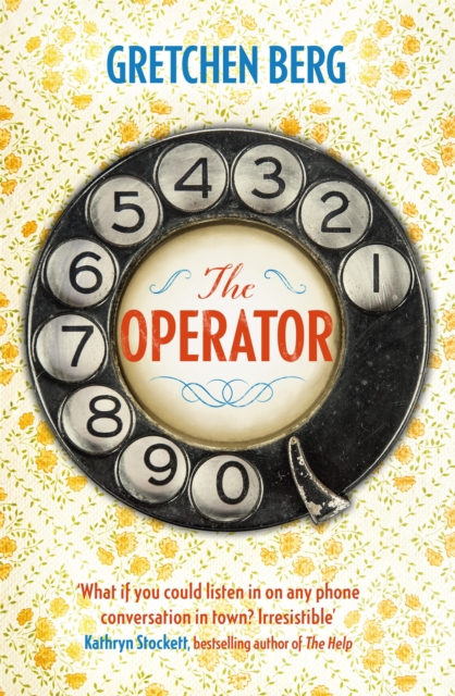 The Operator: 'Great humour and insight . . . Irresistible!' KATHRYN STOCKETT, Hardback Book