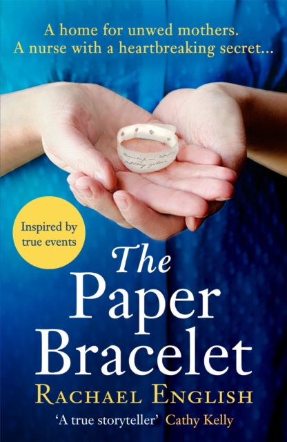 The Paper Bracelet : A gripping novel of heartbreaking secrets in a home for unwed mothers, Paperback / softback Book