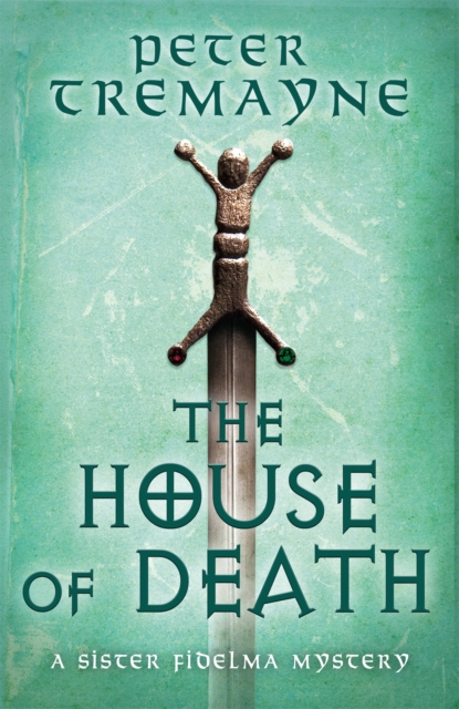 The House of Death (Sister Fidelma Mysteries Book 32), Hardback Book