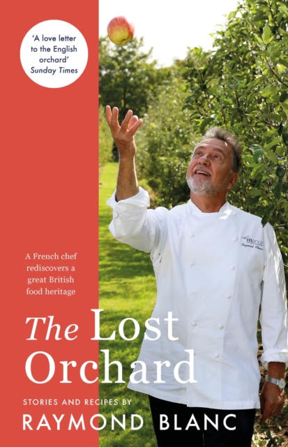 The Lost Orchard : A French chef rediscovers a great British food heritage, EPUB eBook