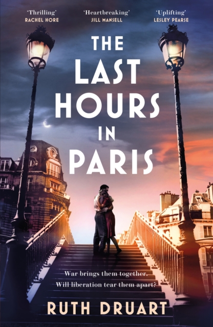 The Last Hours in Paris: A powerful, moving and redemptive story of wartime love and sacrifice for fans of historical fiction, EPUB eBook