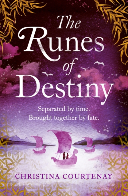 The Runes of Destiny : A sweepingly romantic and thrillingly epic timeslip adventure, Paperback / softback Book