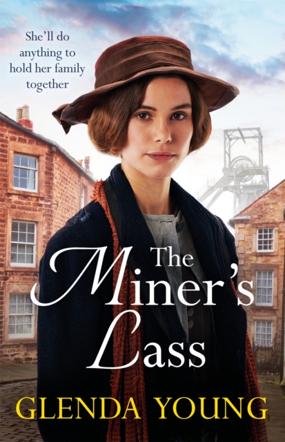 The Miner's Lass : A compelling saga of love, sacrifice and powerful family bonds, Hardback Book