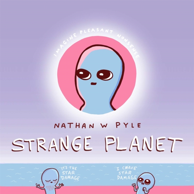 Strange Planet: The Comic Sensation of the Year, Hardback Book