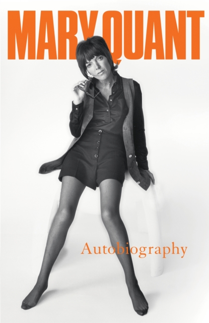 Mary Quant : My Autobiography, Paperback / softback Book