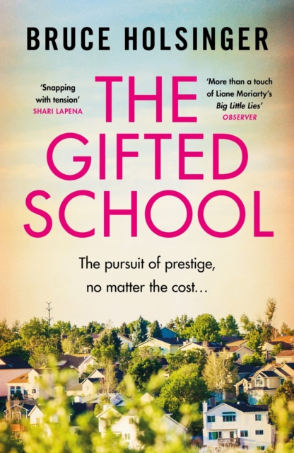 The Gifted School : 'Snapping with tension' Shari Lapena, EPUB eBook
