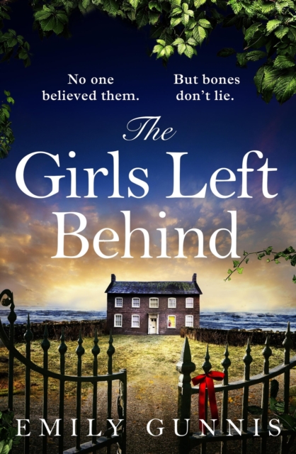 The Girls Left Behind : A home for troubled children; a lifetime of hidden secrets. The BRAND NEW novel from the bestselling author, Paperback / softback Book