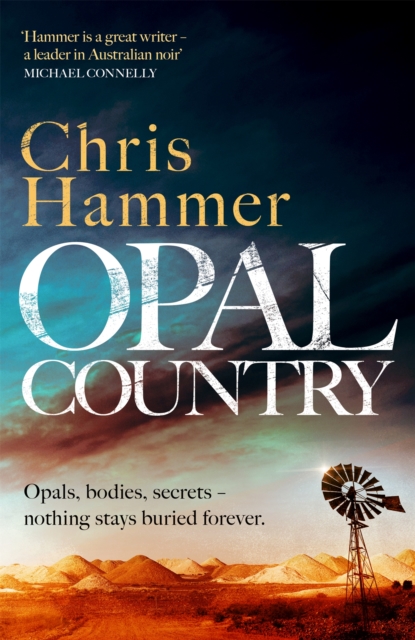 Opal Country : The stunning page turner from the award-winning author of Scrublands, Hardback Book