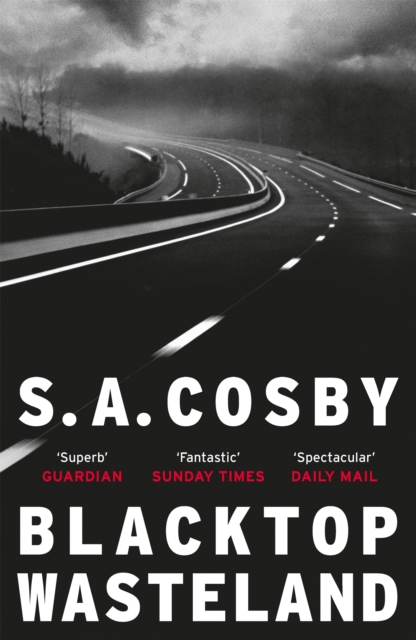 Blacktop Wasteland : the acclaimed and award-winning crime hit of the year, Paperback / softback Book