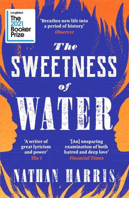 The Sweetness of Water : Longlisted for the 2021 Booker Prize, EPUB eBook