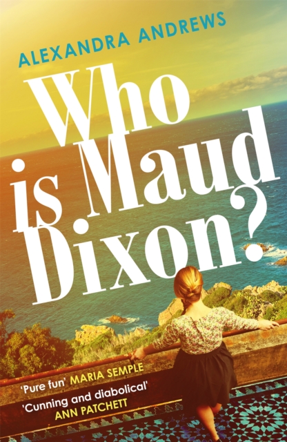 Who is Maud Dixon? : a wickedly twisty thriller with a character you'll never forget, Paperback / softback Book