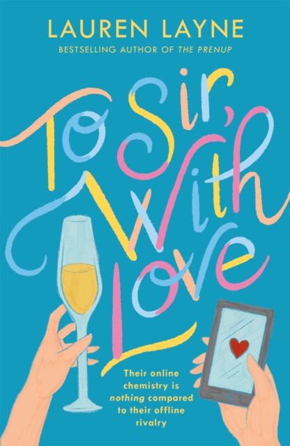 To Sir, With Love : Their online chemistry is nothing compared to their offline rivalry in this sparkling enemies-to-lovers rom-com!, Paperback / softback Book