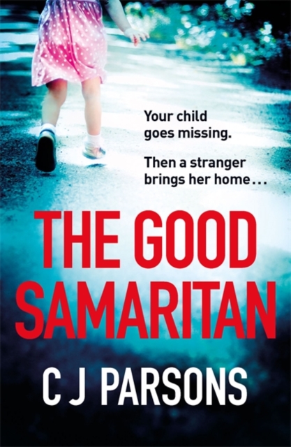 The Good Samaritan : An unputdownable page-turner with a heart-wrenching twist, Paperback / softback Book