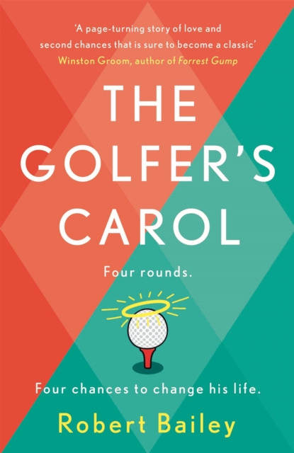 The Golfer's Carol : Four rounds. Four life-changing lessons..., Paperback / softback Book