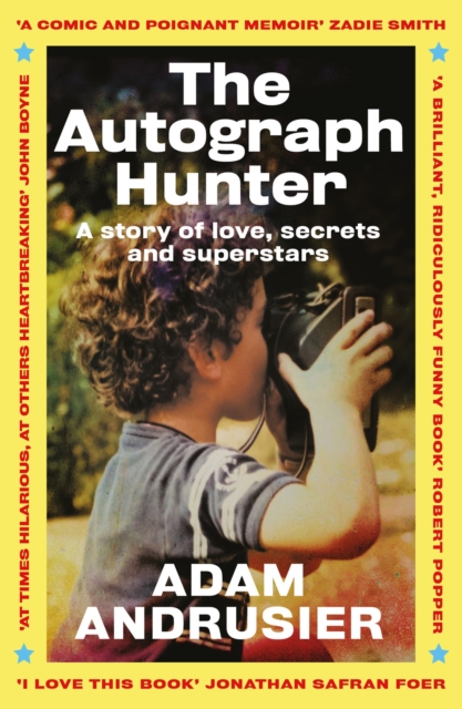The Autograph Hunter : A story of love, secrets and superstars, Paperback / softback Book