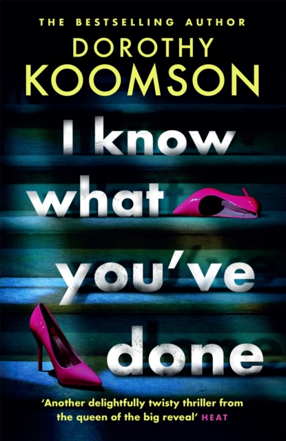 I Know What You've Done : a completely unputdownable thriller with shocking twists from the bestselling author, EPUB eBook